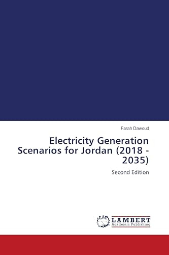 Electricity Generation Scenarios for Jordan (2018 - 2035): Second Edition
