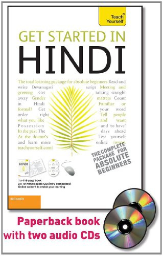 Get Started in Hindi: Beginners: Level 3 (Teach Yourself)