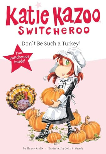 Don't Be Such a Turkey! (Katie Kazoo, Switcheroo, Band 9)