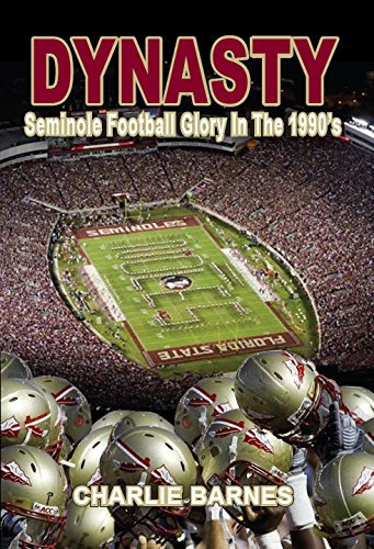 Dynasty: Seminole Football Glory in the 1990's