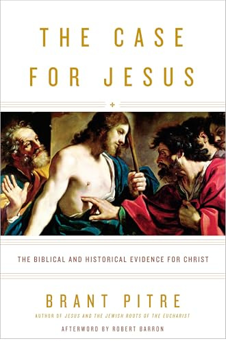 The Case for Jesus: The Biblical and Historical Evidence for Christ