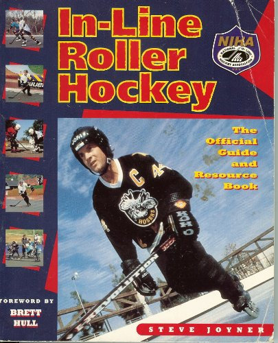 In-Line Roller Hockey: The Official Guide and Resource Book