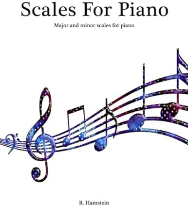 Scales For Piano: Major and minor scales for piano