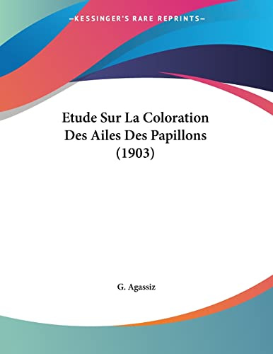 Etude Sur La Coloration Des Ailes Des Papillons (1903)