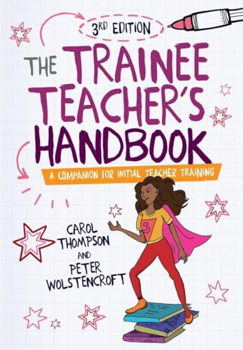 The Trainee Teacher's Handbook: A companion for initial teacher training