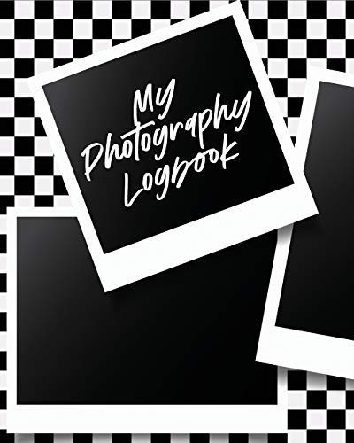 My Photography Log Book: Record Sessions and Settings | Equipment | Individual Photographers