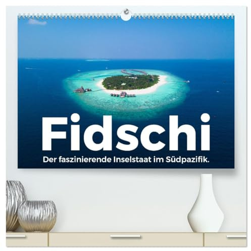 Fidschi - Der faszinierende Inselstaat im Südpazifik. (hochwertiger Premium Wandkalender 2026 DIN A2 quer), Kunstdruck in Hochglanz: Einblicke in in den atemberaubenden Fidschi. (CALVENDO Orte)