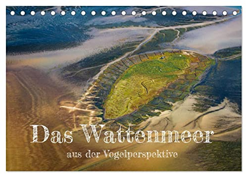 Das Wattenmeer aus der Vogelperspektive (Tischkalender 2026 DIN A5 quer), CALVENDO Monatskalender: Aus der Vogelperspektive zeigt das Watt seine ganze ... Farben und Strukturen (CALVENDO Natur)