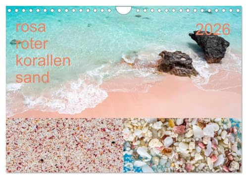 rosaroter korallensand (Wandkalender 2026 DIN A4 quer), CALVENDO Monatskalender: Der Fotokünstler Steffen Sennewald hat sich den Sand der Bermudas ... in Szene gesetzt. (CALVENDO Natur)