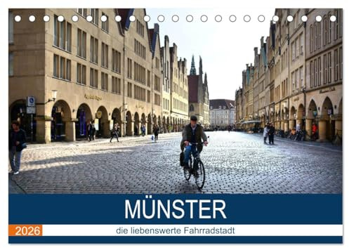 Münster - die liebenswerte Fahrradstadt (Tischkalender 2026 DIN A5 quer), CALVENDO Monatskalender: Ein Spaziergang durch die Fahrradstadt Münster (CALVENDO Orte)