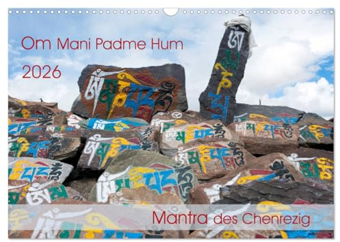 Om Mani Padme Hum – Mantra des Chenrezig (Wandkalender 2026 DIN A3 quer), CALVENDO Monatskalender: Om mani padme hum ist ein Mantra in Sanskrit, heute ... des tibetischen Buddhismus (CALVENDO Glaube)
