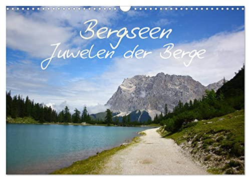 Bergseen - Juwelen der Berge (Wandkalender 2026 DIN A3 quer), CALVENDO Monatskalender: Bergseen mit herrlichem Alpenpanorama (CALVENDO Natur)