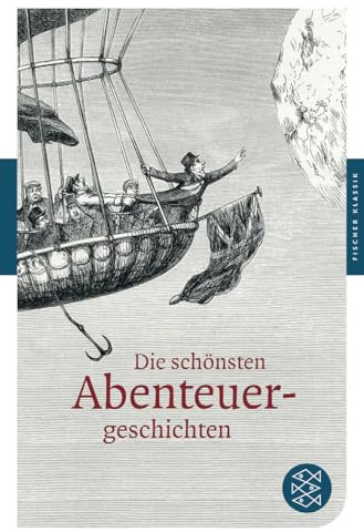 Die schönsten Abenteuergeschichten: Originalausgabe (Fischer Klassik)