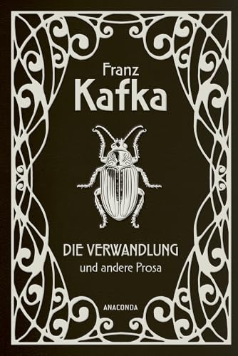 Die Verwandlung und andere Prosa: Gebunden in Cabra-Leder mit Goldprägung (Cabra-Leder-Reihe Band 37)