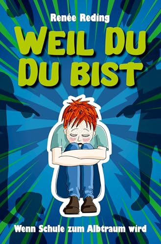 Weil Du Du bist: Wenn Schule zum Albtraum wird