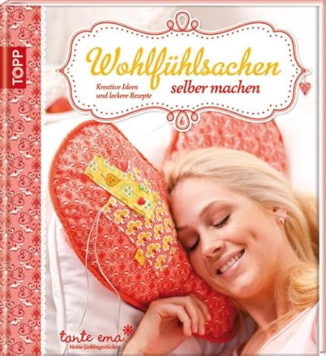 Wohlfühlsachen selber machen: Kreative Ideen und leckere Rezepte