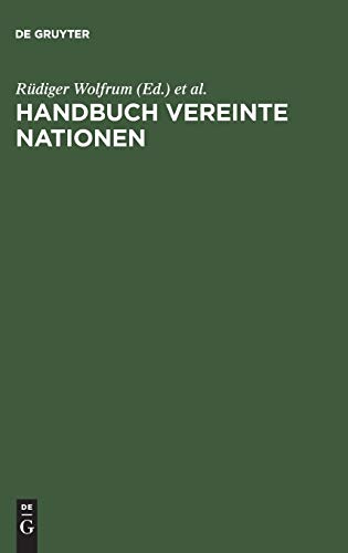 Handbuch Vereinte Nationen: [Eine Veröffentlichung der Forschungsstelle der Deutschen Gesellschaft für die Vereinten Nationen, Bonn]