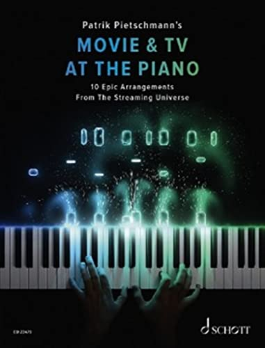 Movie & TV At The Piano: 10 Epic Arrangements From The Streaming Universe. Klavier.