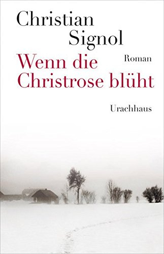 Wenn die Christrose blüht: Roman