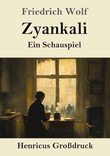 Zyankali (Großdruck): Ein Schauspiel