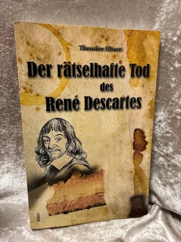 Der rätselhafte Tod des René Descartes