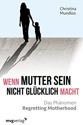 Wenn Mutter sein nicht glücklich macht: Das Phänomen Regretting Motherhood