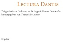 Lectura Dantis: Zeitgenössische Dichtung im Dialog mit Dante Alighieris Commedia (Theorie)