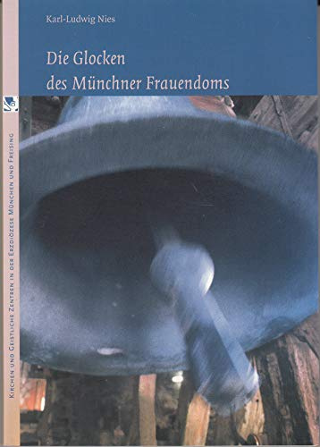 Die Glocken des Münchner Frauendoms