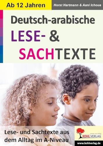 Deutsch-Arabische LESE- und SACHTEXTE: Texte aus dem Alltag im A-Niveau