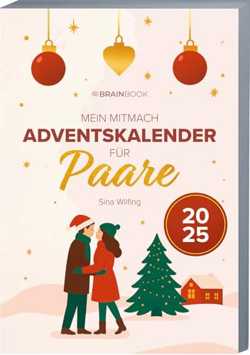 Der Mitmach-Adventskalender für Paare: Adventskalender-Buch 2025 mit Zitaten, Fragen, Aktionen & Affirmationen zum Ausfüllen