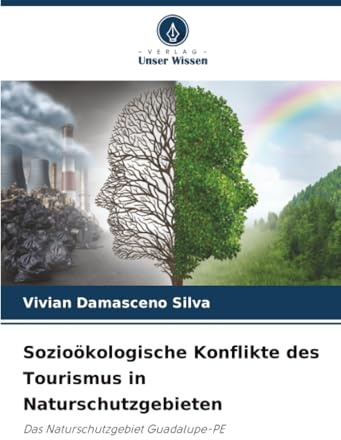 Sozioökologische Konflikte des Tourismus in Naturschutzgebieten: Das Naturschutzgebiet Guadalupe-PE