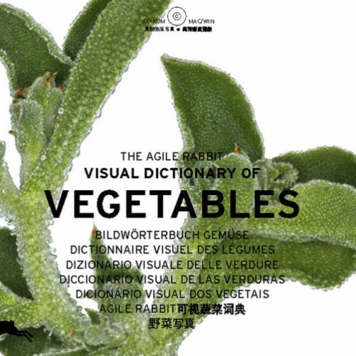 VEGETABLES. HORTALIZAS. THE AGILE RABBIT VISUAL DICTIONARY.: The agile Rabbit Visual Dictionary of Vegetables. English-French-German-Spanish-Italian-Portuguese-Japanese-Chinese (Photographs)