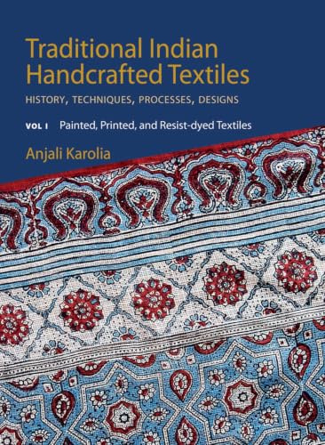 Traditional Indian Handcrafted Textile: History, Techniques, Processes, Designs