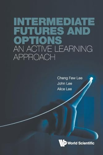 INTERMEDIATE FUTURES AND OPTIONS: An Active Learning Approach