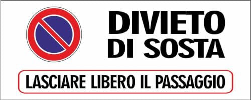 M-ITALY CARTELLO SEGNALETICO UNI - DIVIETO DI SOSTA LASCIARE LIBERO IL PASSAGGIO - Adesivo Extra Resistente, Pannello in Forex, Pannello In Alluminio (15x6, Adesivo)