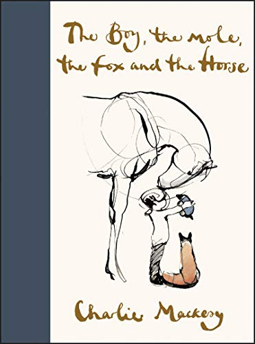 The Boy, the Mole, the Fox and the Horse: .