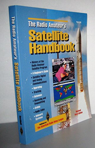 The Radio Amateur's Satellite Handbook (Radio Amateur's Library;, Publication No. 232)