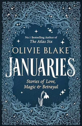 Januaries: Iconic short stories from the bestselling author of The Atlas Six