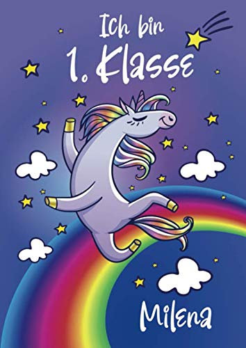 Ich bin erste Klasse - Milena: Einhorn Schreiblernheft und Malbuch A4 110 Seiten, Geschenk für Mädchen zur Einschulung und zum Buchstaben schreiben lernen