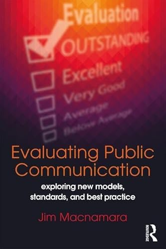 Evaluating Public Communication: Exploring New Models, Standards, and Best Practice