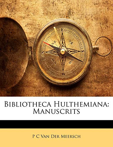 Bibliotheca Hulthemiana: Manuscrits