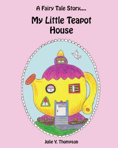 My Little Teapot House