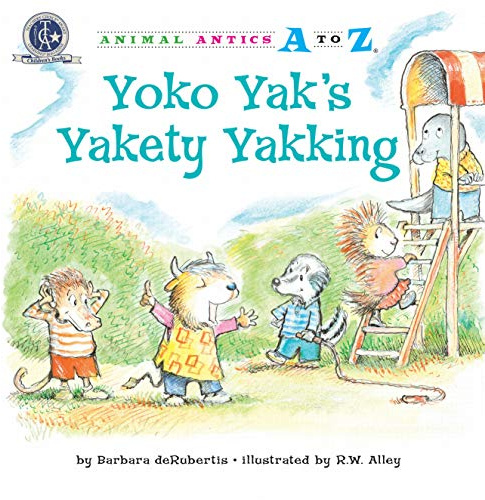 Yoko Yak's Yakety Yakking (Animal Antics A to Z)