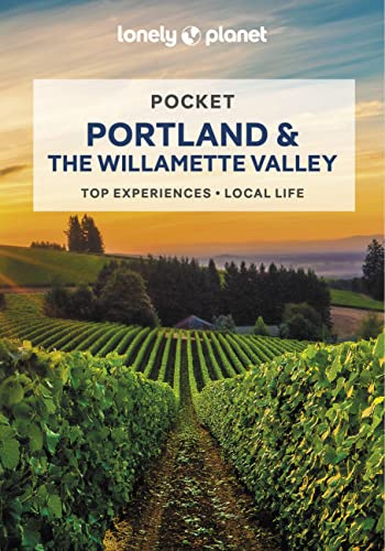 Lonely Planet Pocket Portland & the Willamette Valley: top experiences, local life (Pocket Guide)
