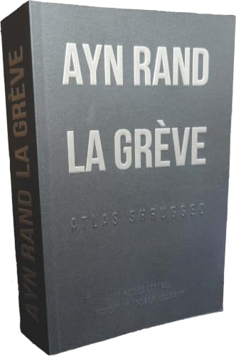 La Greve / Atlas Shrugged: Atlas Shrugged [format poche] (Romans, Essais, Poesie, Documents)