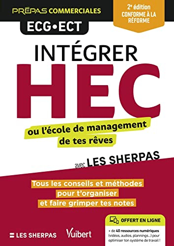 Intégrer HEC ou l’école de management de tes rêves avec Les Sherpas: Classes prépas commerciales ECG - Conforme à la réforme 2021