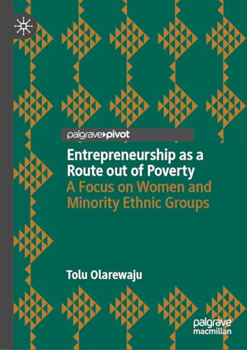 Entrepreneurship as a Route out of Poverty: A Focus on Women and Minority Ethnic Groups