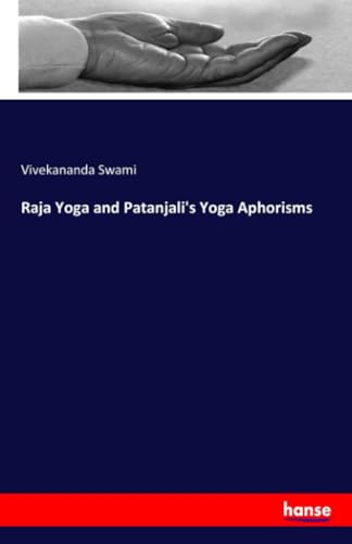 Raja Yoga and Patanjali's Yoga Aphorisms