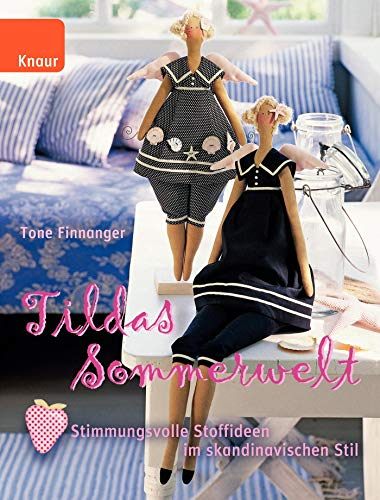 Tildas Sommerwelt: Stimmungsvolle Stoffideen im skandinavischen Stil