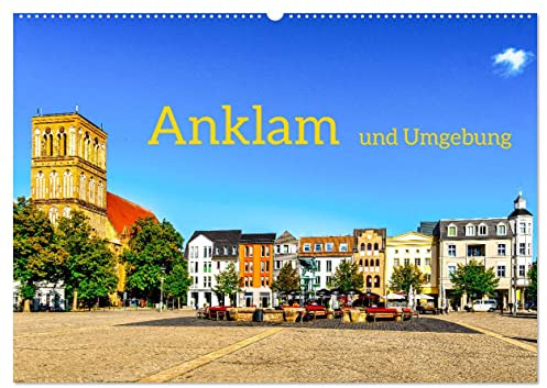 Anklam und Umgebung (Wandkalender 2026 DIN A2 quer), CALVENDO Monatskalender: Die Hansestadt Anklam wird auch als Tor zur Insel Usedom bezeichnet. (CALVENDO Orte)